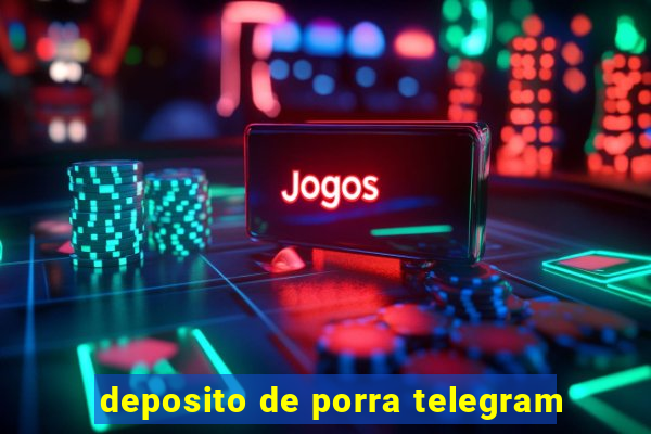 deposito de porra telegram